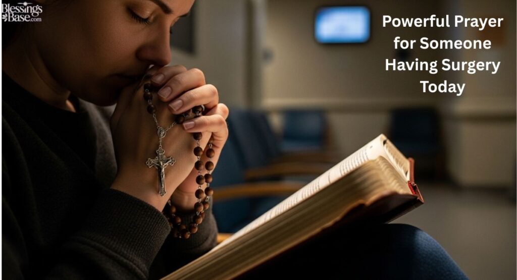Powerful Prayer for Someone Having Surgery Today