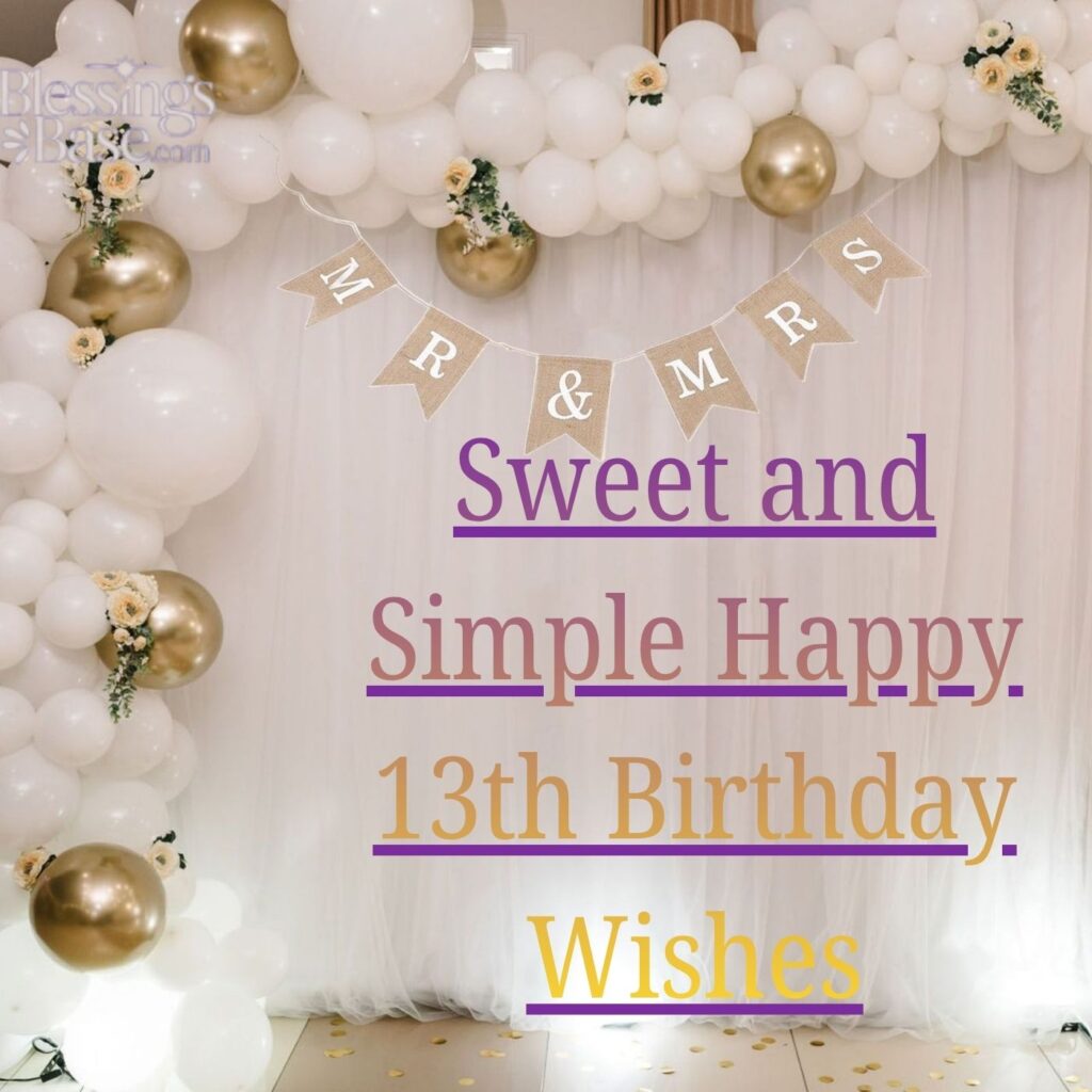 Sweet and Simple Happy 13th Birthday Wishes