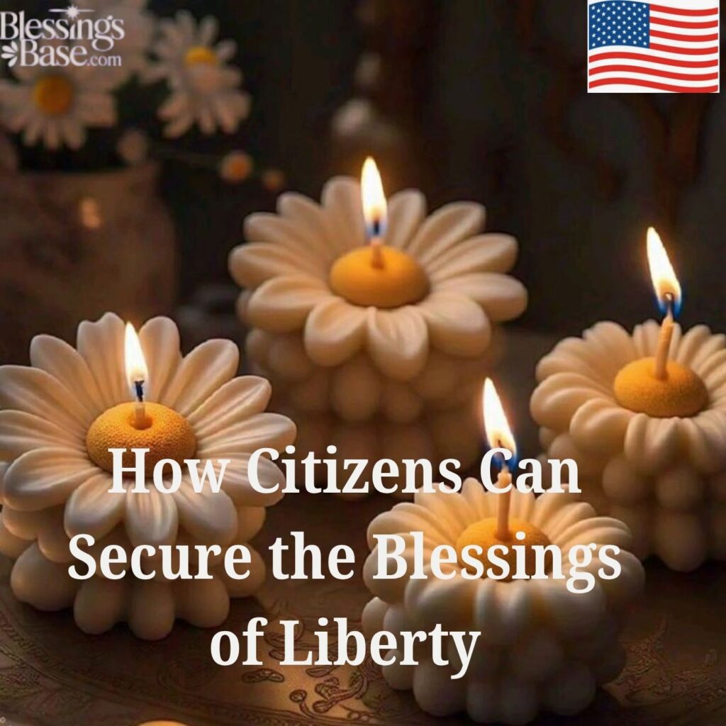 How Citizens Can Secure the Blessings of Liberty