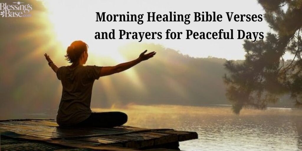 Morning Healing Bible Verses and Prayers for Peaceful Days