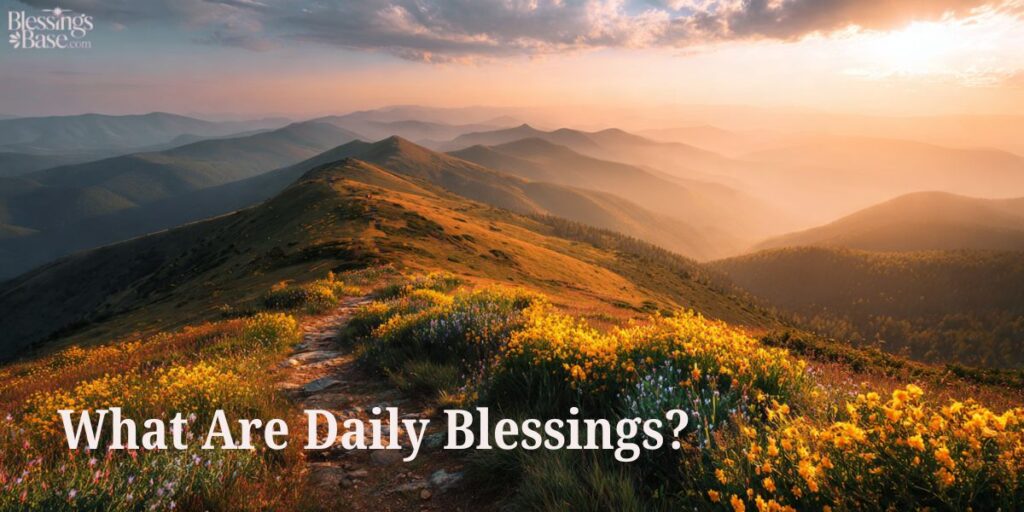 What Are Daily Blessings?