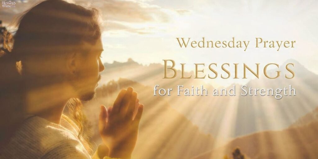 Wednesday Prayer Blessings for Faith and Strength