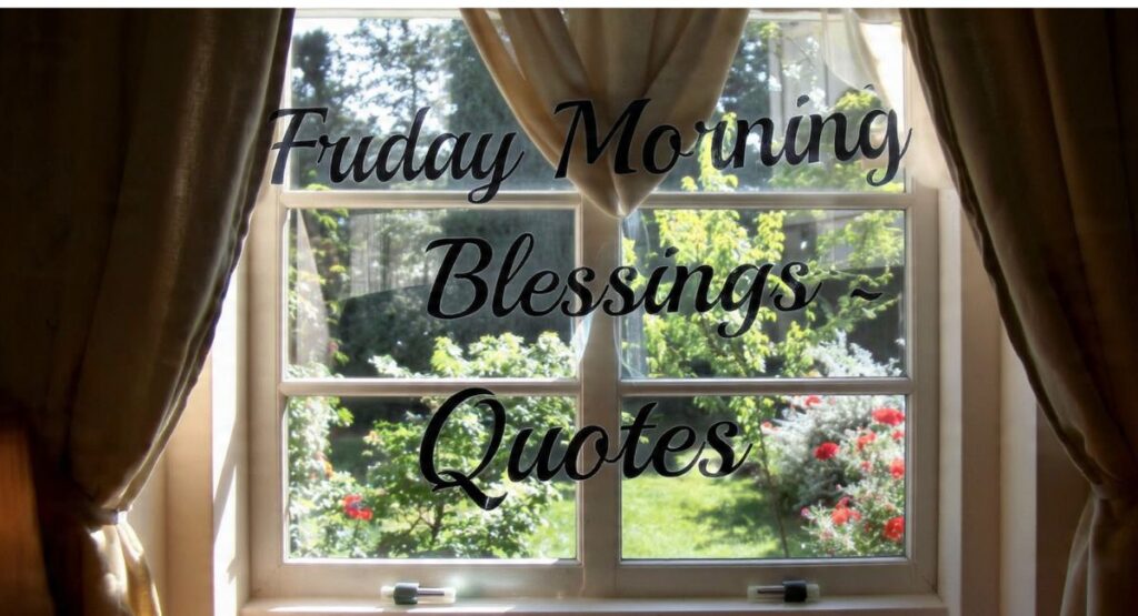 Friday Morning Blessings Quotes