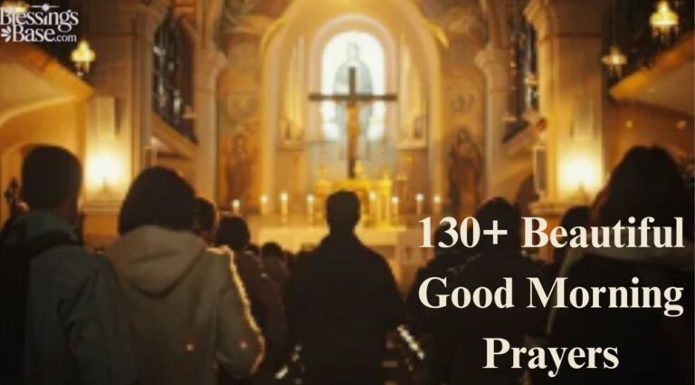 130+ Beautiful Good Morning Prayers