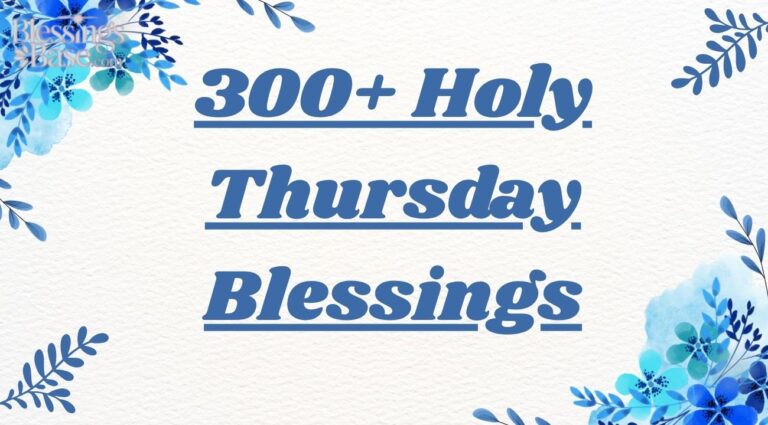 300+ Holy Thursday Blessings