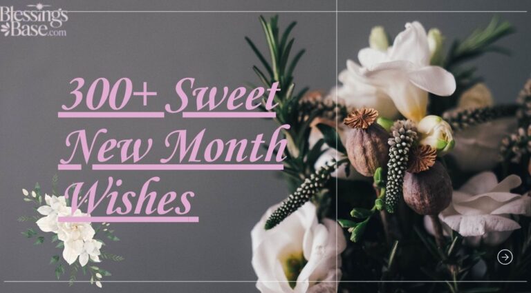 300+ Sweet New Month Wishes