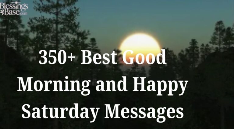 350+ Best Good Morning and Happy Saturday Messages