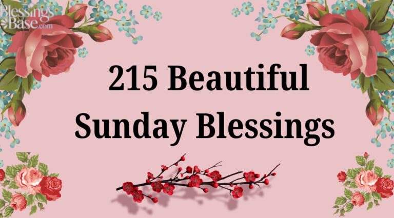 215 Beautiful Sunday Blessings