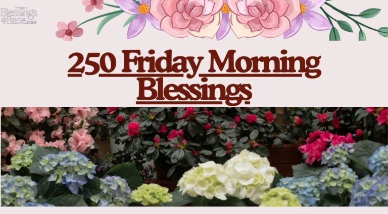 250 Friday Morning Blessings